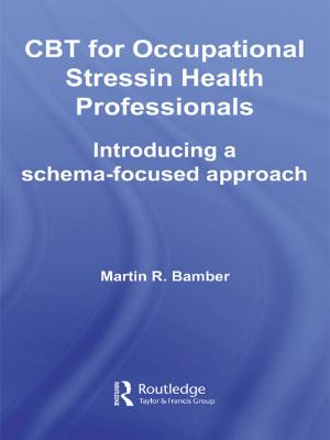 Cover of the book CBT for Occupational Stress in Health Professionals by William L. O'Neill