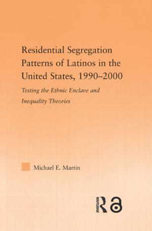 Cover of the book Residential Segregation Patterns of Latinos in the United States, 1990-2000 by Judith Levy