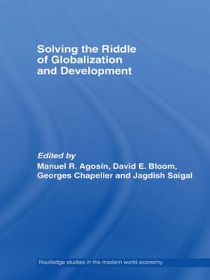 Cover of the book Solving the Riddle of Globalization and Development by Warren D. TenHouten