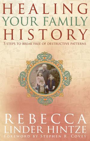 Cover of the book Healing Your Family History by Gordon Smith