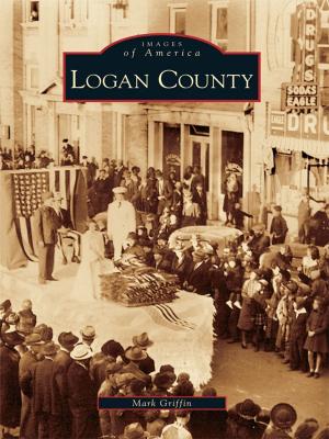 Cover of the book Logan County by Marita Krivda Poxon, Rachel Hildebrandt, Old York Road Historical Society