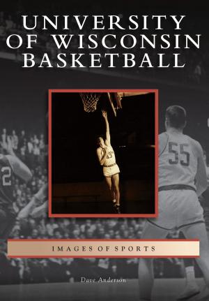 Cover of the book University of Wisconsin Basketball by Marie Booth Ferré, Susan Post Ross, Joan McRae Stoia