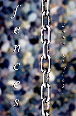 Cover of Fences by John Siwicki, SLABYPRESS