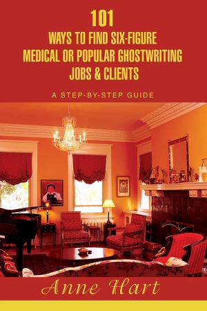 Cover of the book 101 Ways to Find Six-Figure Medical or Popular Ghostwriting Jobs & Clients by Kirk Toncray