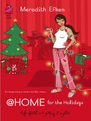 Cover of the book @Home For The Holidays by Gayle Roper