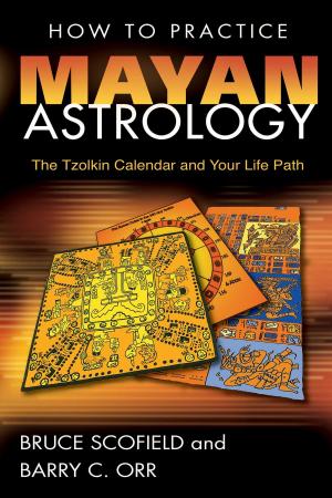 Cover of the book How to Practice Mayan Astrology by Mar Aguilera, Mauro Gatti, Carles Torner, Enric Ordeix, Malena Mangas, Josep Rom, Tim Jensen