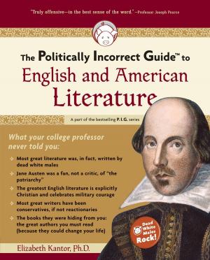 Cover of the book The Politically Incorrect Guide to English and American Literature by Dinesh D'Souza