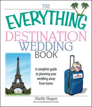 Cover of the book The Everything Destination Wedding Book by Shaunna West