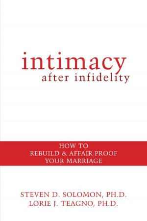 Cover of the book Intimacy After Infidelity by Jon Hershfield, MFT, Shala Nicely, LPC