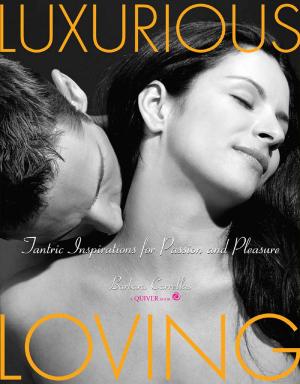 Cover of the book Luxurious Loving by Jacob Teitelbaum, M.D., Deirdre Rawlings, Ph.D., N.D., Fiedler