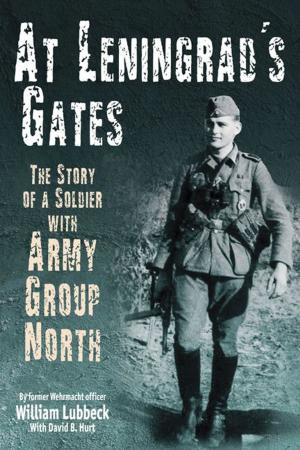 Book cover of At Leningrad's Gates The Combat Memoirs Of A Soldier With Army Group North