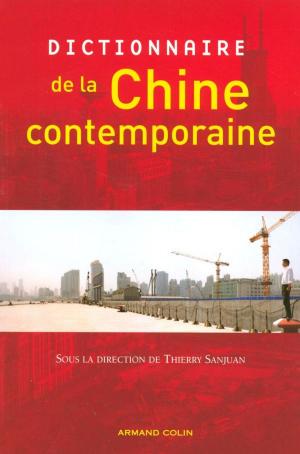 Cover of the book Dictionnaire de la Chine contemporaine by Christophe