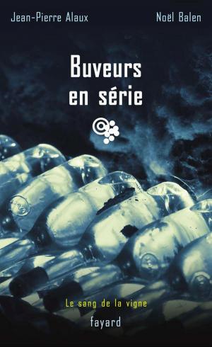 Cover of the book Buveurs en série by Georges Minois