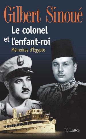 Cover of the book Le colonel et l'enfant-roi by Jean Contrucci