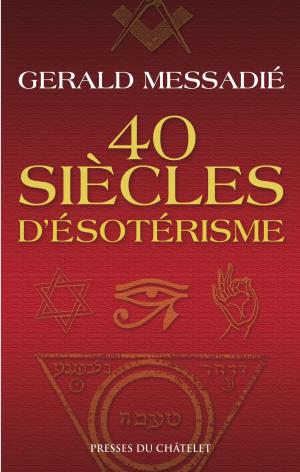 Cover of the book 40 siècles d'ésotérisme by Gaston-Paul Effa