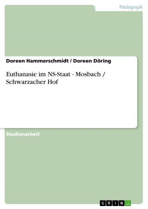Cover of the book Euthanasie im NS-Staat - Mosbach / Schwarzacher Hof by Michaela Steiner