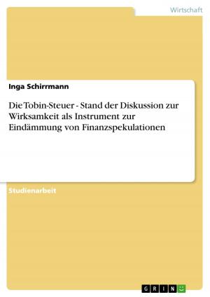 Cover of the book Die Tobin-Steuer - Stand der Diskussion zur Wirksamkeit als Instrument zur Eindämmung von Finanzspekulationen by Stefan Gretschel