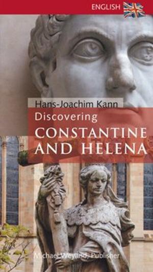 Cover of the book Discovering Constantine and Helena by Jeremy JOSEPHS