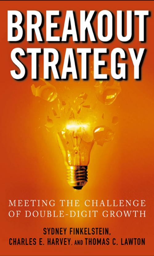 Cover of the book Breakout Strategy: Meeting the Challenge of Double-Digit Growth by Sydney Finkelstein, Charles Harvey, Thomas Lawton, McGraw-Hill Education