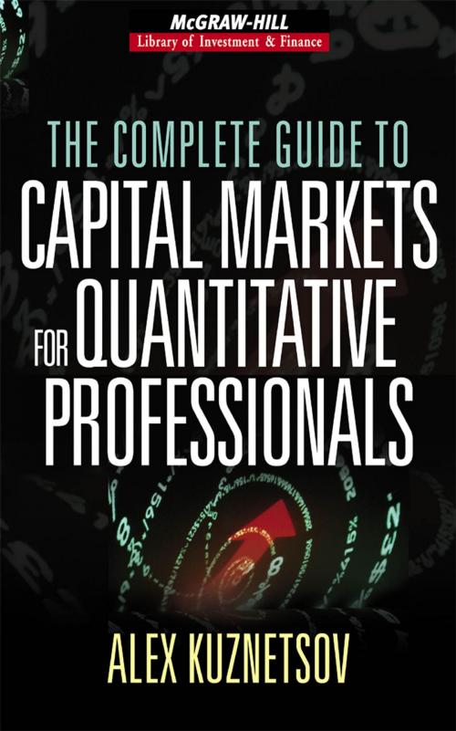 Cover of the book The Complete Guide to Capital Markets for Quantitative Professionals by Alex Kuznetsov, McGraw-Hill Education