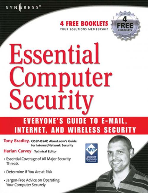 Cover of the book Essential Computer Security: Everyone's Guide to Email, Internet, and Wireless Security by T. Bradley, Elsevier Science