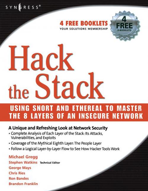 Cover of the book Hack the Stack by Michael Gregg, Stephen Watkins, George Mays, Chris Ries, Ronald M. Bandes, Brandon Franklin, Elsevier Science