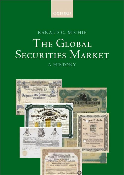 Cover of the book The Global Securities Market by Ranald Michie, OUP Oxford