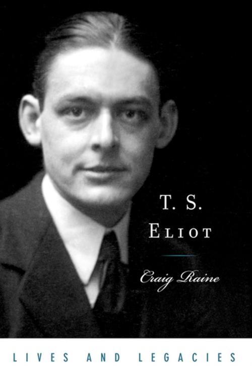 Cover of the book T. S. Eliot by Craig Raine, Oxford University Press, USA