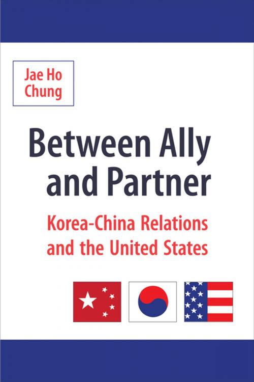 Cover of the book Between Ally and Partner by Jae Ho Chung, Columbia University Press