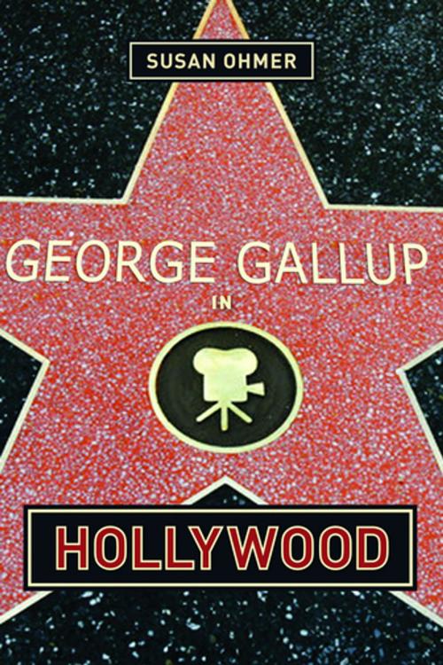 Cover of the book George Gallup in Hollywood by Susan Ohmer, Columbia University Press