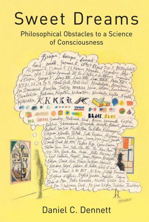 Cover of the book Sweet Dreams: Philosophical Obstacles to a Science of Consciousness by Daniel C. Dennett, MIT Press