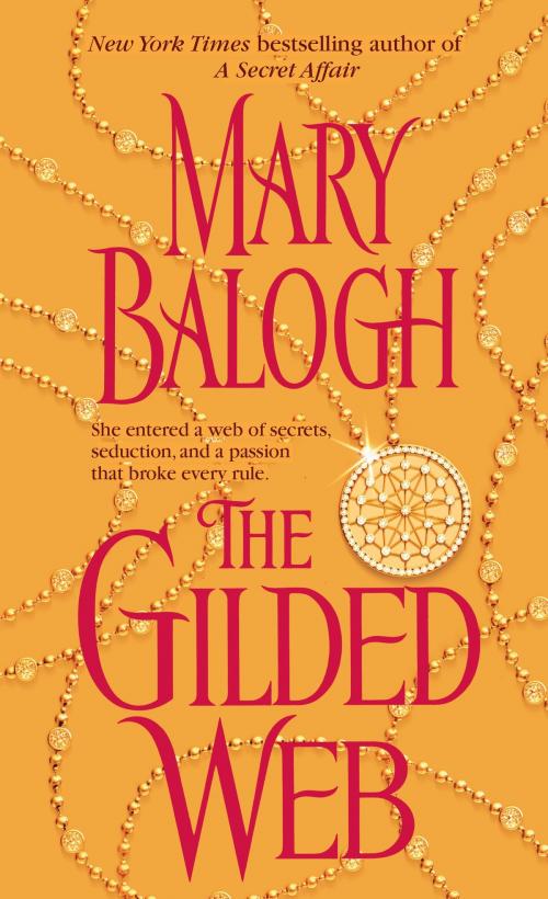 Cover of the book The Gilded Web by Mary Balogh, Random House Publishing Group