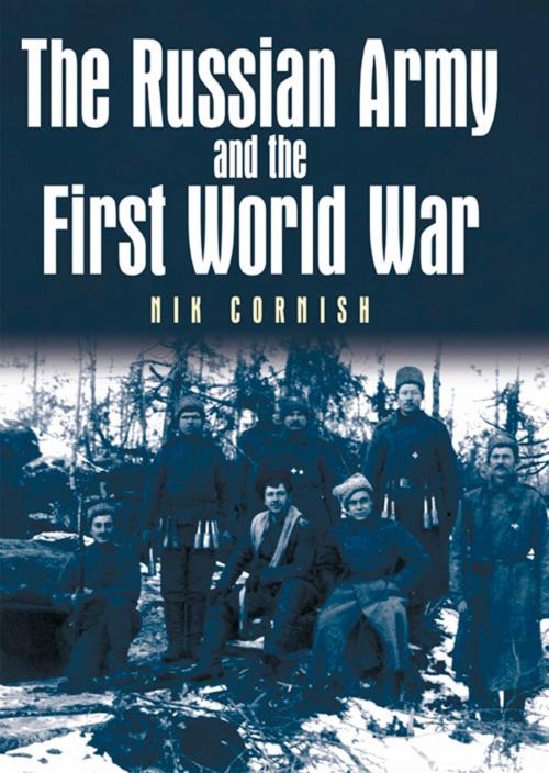 Cover of the book Russian Army and the First World War by Nik Cornish, The History Press