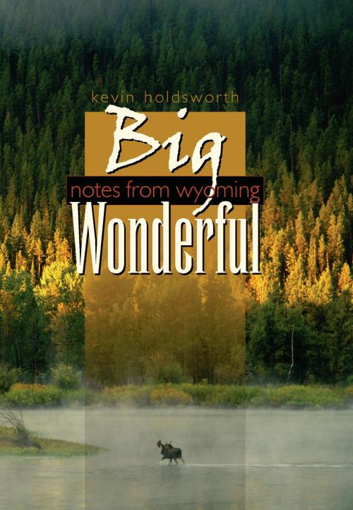 Cover of the book Big Wonderful by Kevin Holdsworth, University Press of Colorado