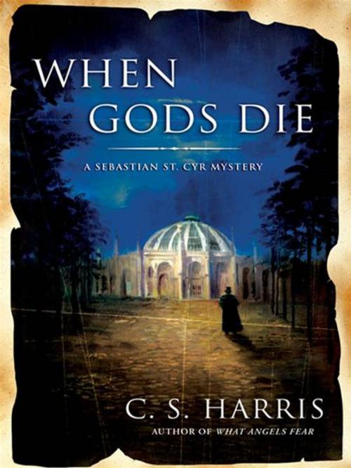 Cover of the book When Gods Die by C. S. Harris, Penguin Publishing Group