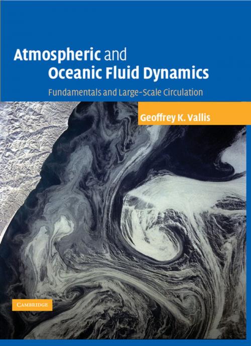 Cover of the book Atmospheric and Oceanic Fluid Dynamics by Geoffrey K. Vallis, Cambridge University Press