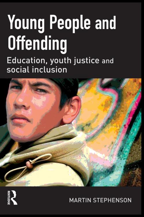 Cover of the book Young People and Offending by Martin Stephenson, Taylor and Francis