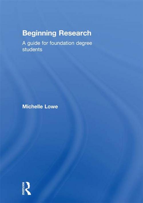 Cover of the book Beginning Research by Michelle Lowe, Taylor and Francis