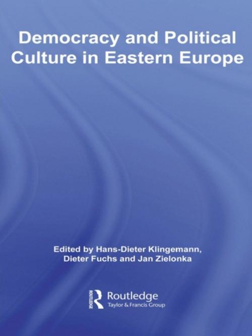 Cover of the book Democracy and Political Culture in Eastern Europe by , Taylor and Francis