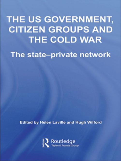Cover of the book The US Government, Citizen Groups and the Cold War by , Taylor and Francis