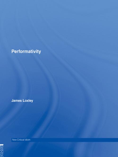 Cover of the book Performativity by James Loxley, Taylor and Francis