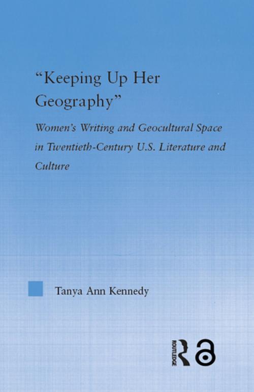 Cover of the book Keeping up Her Geography by Tanya Ann Kennedy, Taylor and Francis
