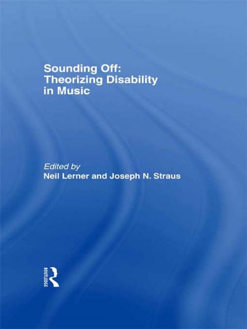 Cover of the book Sounding Off: Theorizing Disability in Music by , Taylor and Francis