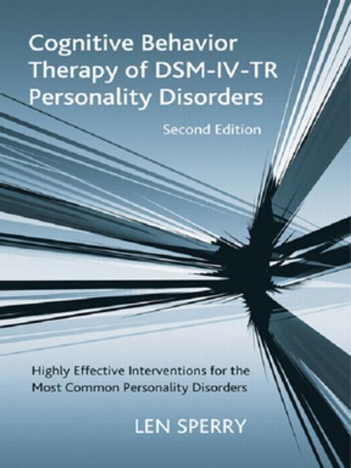 Cover of the book Cognitive Behavior Therapy of DSM-IV-TR Personality Disorders by Len Sperry, Taylor and Francis