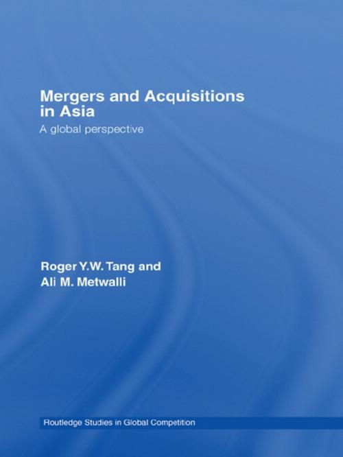 Cover of the book Mergers and Acquisitions in Asia by Roger Y.W. Tang, Ali M. Metwalli, Taylor and Francis