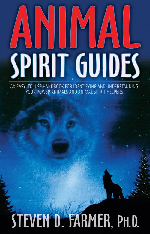 Cover of the book Animal Spirit Guides by Steven D. Farmer, Ph.D, Hay House