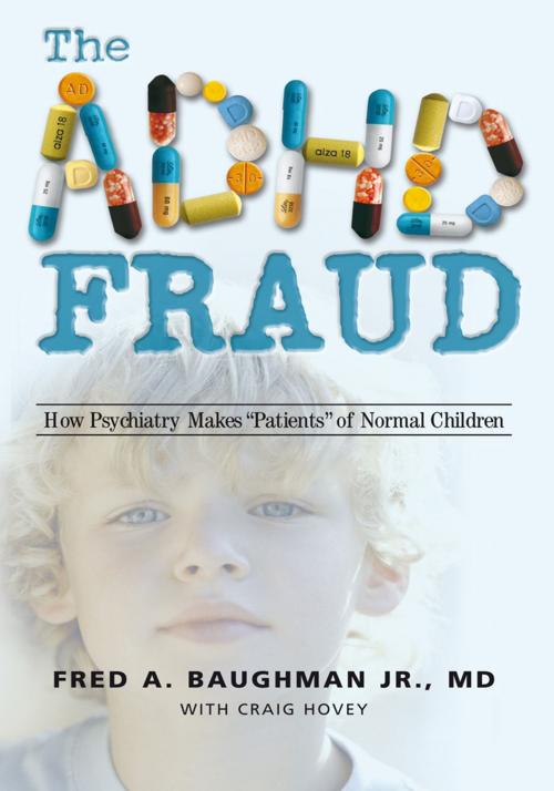Cover of the book The Adhd Fraud by Fred A. Baughman Jr., Trafford Publishing