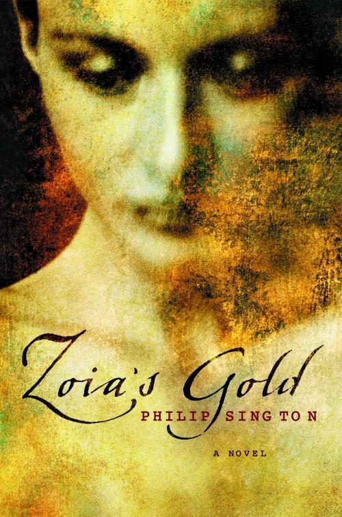 Cover of the book Zoia's Gold by Philip Sington, Scribner