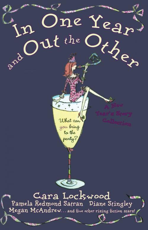 Cover of the book In One Year and Out the Other by Cara Lockwood, Beth Kendrick, Megan McAndrew, Tracy McArdle, Kathleen O'Reilly, Eileen Rendahl, Diane Stingley, Libby Street, Christina Delia, Pamela Redmond, Pocket Books