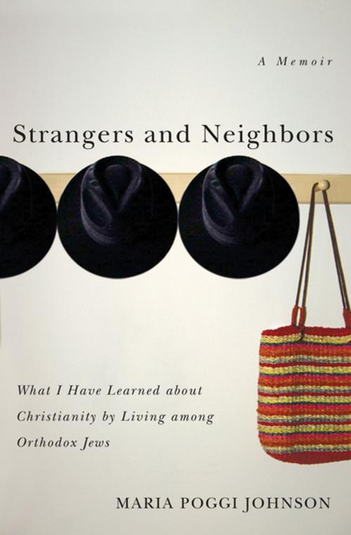 Cover of the book Strangers and Neighbors by Maria Poggi Johnson, Thomas Nelson